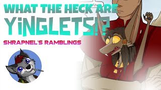 What The Heck Are Yinglets Shrapnels Ramblings [upl. by Bogart521]