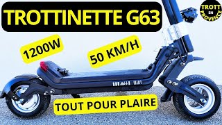 TROTTINETTE G63  50 KMH 1200W ELLE A TOUT POUR PLAIRE [upl. by Feinleib]