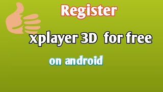 How to play xplayer 3d free by Jahnus own [upl. by Aikcir]