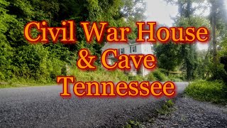 Abandoned Civil War House amp Cave In Tennessee [upl. by Eicnarf]