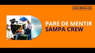 SAMPA CREW  PARE DE MENTIR COMBINAÇÃO PERFEITAÁUDIO OFICIAL [upl. by Aissenav]