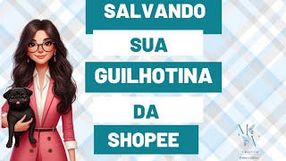 GUILHOTINA DA SHOPEE  SALVANDO SEU CORTE  DICA INFALÍVEL  PERSONALIZADO [upl. by Arihas]