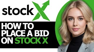 How to Safely Place a Bid on StockX 2024 FULL GUIDE [upl. by Lipson]