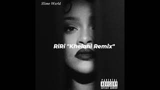 Slime Wxrld  RiRi Khelani Remix quotJordan Adetunjiquot [upl. by Tteraj409]