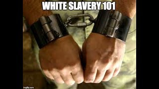 White Slavery 101 what they never told you in History Class part I [upl. by Isak]