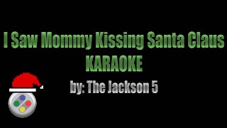 I Saw Mommy Kissing Santa Claus Karaoke [upl. by Princess84]