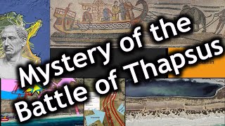 Mystery of the Battle of Thapsus [upl. by Airom]