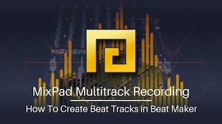 How to Create Beat Tracks in Beat Maker  MixPad Multitrack Mixing Software Tutorial [upl. by Nace]