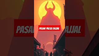 PASAR PALSU DAJJAL horror scary shortvideo youtubeshorts fyp [upl. by Annatnas]