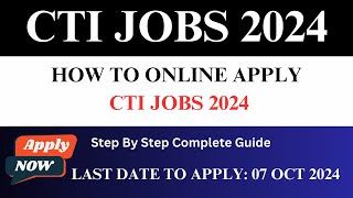 How to Online Apply on CTI jobs 2024 Step by Step Complete Guide  CTI punjab Jobs 2024 apply [upl. by Leonerd151]