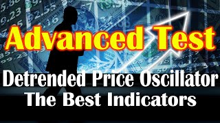 Trading Indicator Testing  Detrended Price Oscillator Indicator Advanced Testing [upl. by Tootsie]