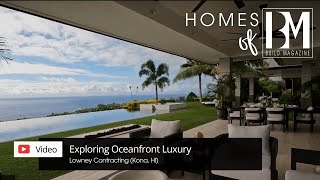 Exploring Oceanfront Luxury Kona HI  Homes of BUILD [upl. by Gnehs]