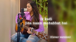 Ik kudi jida naam mohabbat hai  soothing guitar cover  Ravneet Rabab [upl. by Ellehsram]