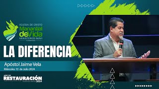 La diferencia  Apóstol Jaime Vela  Miércoles 10 de Julio 2024 [upl. by Anegue]