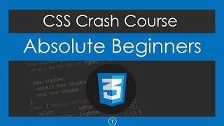 CSS Crash Course For Absolute Beginners [upl. by Enyawd]