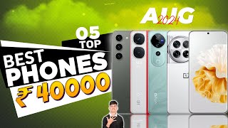 Top 5 Best Smartphone Under 40000 in August 2024  Best Flagship Phone Under 40000 in INDIA [upl. by Slyke]