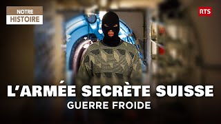 Guerre Froide  Les soldats de lArmée Suisse constitue une Brigade Secrète  Documentaire  RTS [upl. by Friday]