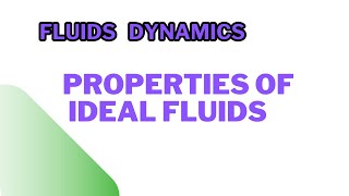 Properties of ideal fluids  Fluids dynamics physics class11 fluiddynamics [upl. by Prissy]