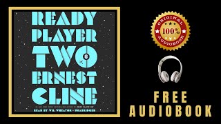 Ready Player Two Audiobook 🎧 AN UNEXPECTED QUEST TWO WORLDS AT STAKE ARE YOU READY 🎧 Ernest Cline [upl. by Uzzi968]