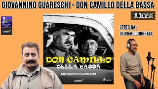 Giovannino Guareschi  Don Camillo Della Bassa Puntata 3 Audiolibro  Letto da Oliviero Corbetta [upl. by Eiknarf264]