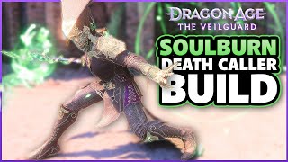 Soulburn Death Caller Mage Build Guide  Dragon Age the Veilguard [upl. by Biernat]