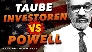 AKTIEN Taube Investoren vs FED oder warum steigen die Aktien weiter [upl. by Helfant]