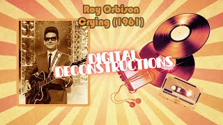 Roy Orbison Crying Vocals Guitars Strings DigitalDeconstructions [upl. by Yrrum]