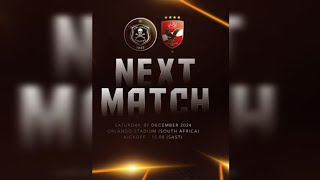 ORLANDO PIRATES VS AL AHLY ▶️ NEXT MATCH▶️ CAFCL 202425 [upl. by Dranrev]