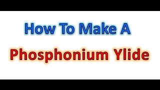 Phosphonium Ylide for The Wittig Reaction  Organic Chemistry [upl. by Nanerb189]