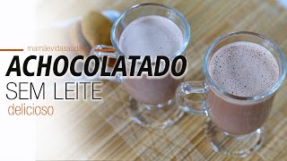 ACHOCOLATADO SEM LEITE  RECEITA VEGETARIANA [upl. by Socem]