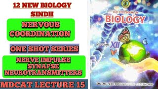 NERVOUS COORDINATION ONE SHOT LECTURE PART 1  NERVE IMPULSE SYNAPSE  NEUROTRANSMITERS [upl. by Qidas]