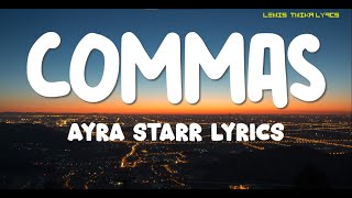 Ayra Starr  Commas lyric ayrastarr commas [upl. by Yot]