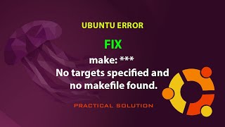 UBUNTU FIX make  No targets specified and no makefile found Stop [upl. by Ennazor]