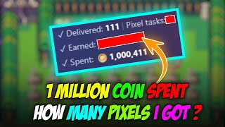 Spent 1 Million Coin for Unlimited Pixels Task  Is it WORTH it  Get Unlimited Pixels Pixels Game [upl. by Oelgnaed]