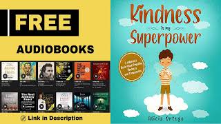 Kindness Is My Superpower  Audiobook by Alicia Ortego [upl. by Haikan]