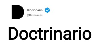 Doctrinario Significado En Español [upl. by Einre]