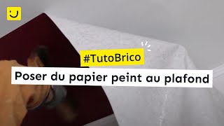 TUTO Poser du papier peint au plafond [upl. by Arst657]