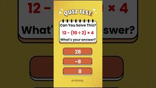 Solve This Tricky Math Problem 12  10 ÷ 2 × 4  Quick Math Trick shorts arithmetic math [upl. by Laddy845]