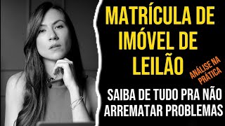 Entenda a matrícula do imóvel ou arremate PROBLEMA em LEILÃO [upl. by Surovy]