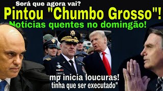 DOMINGÃO DO quotCHUMBO GROSSOquot BOLSONARISTAS VEM SURPRESAS AÍ TRUMP AMEAÇA GENERAIS LULA SOB ATAQUE [upl. by Aynekat]