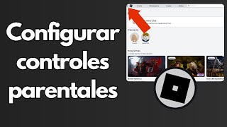 Cómo usar y configurar los controles parentales en Roblox  Tutorial [upl. by Maxa]