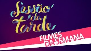 Sessão da Tarde  Filmes de 26112018 a 30112018 [upl. by Analak]