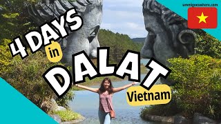 Things to Do in amp Around DALAT VIETNAM in 4 Days  Itinerary Day Trips from Dalat [upl. by Belicia]