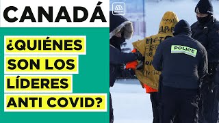 Protestas en Canadá ¿Quiénes son los líderes anti covid [upl. by Elamaj]