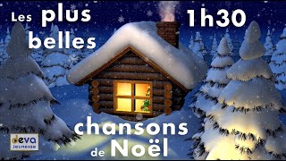 Joyeux Noël et Bonne Année ⒹⒺⓋⒶ 1h30 de compilation de Chansons de Noël [upl. by Ahsinyt]