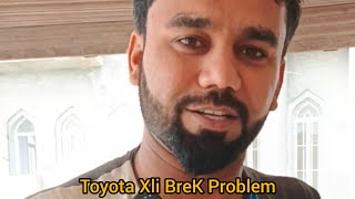 Toyota Xli Break Problem [upl. by Larry]