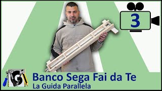 Come costruire un Banco Sega circolare Fai da Te  Guida Slitta Parallela banco sega 3 di 4 [upl. by Ettenoj342]