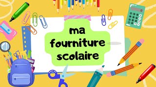 la fourniture scolaire apprendre le français [upl. by Ragouzis]