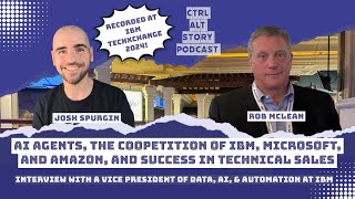 AI Agents Coopetition of IBM Microsoft amp Amazon amp Success in Tech Sales  Rob McLean Interview [upl. by Allana]