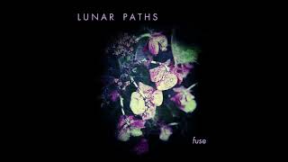 Lunar Paths  Lo Oa Soa [upl. by Olen]